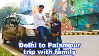 Delhi to Palampur trip by road Part 1  Palampur Himachal Pradesh  Palampur tourism  पालमपुर [upl. by Dolloff]