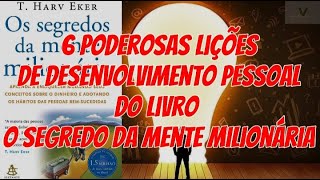 ✅️🔥6 Poderosas Lições de Desenvolvimento Pessoal do Livro O Segredo da Mente Milionáriaquot🔥✅️ [upl. by Atiuqram261]