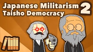 Japanese Militarism  Taisho Democracy  Extra History  Part 2 [upl. by Bach339]