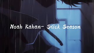 NOAH KAHAN  STICK SEASON LYRICS [upl. by Negris91]