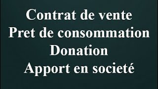 Distinction entre le contrat de vente le prêt de consommation la donation lapport en société [upl. by Nguyen]