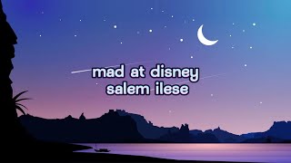 mad at disney​salem ileseLyrics [upl. by Eirdua]