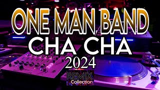 ONE MAN BAND  CHA CHA  2024 [upl. by Navillus]