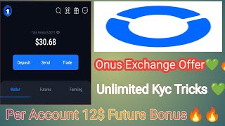 ONUS Exchange OfferPer account 12 Future bonusUnlimited Kyc tricksNew Verified Exchange offer [upl. by Atrebor]