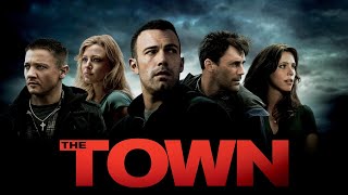 The Town 2010 Movie  Ben Affleck Rebecca Hall Jon Hamm Jeremy R  updates Review amp Facts [upl. by Efeek]