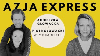 Azja Express rozwód i wspinaczka Agnieszka Głowacka i Piotr Głowacki wywiad  Magda Mołek [upl. by Nodanrb]