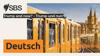 Trump and now  Trump und nun  SBS German  SBS Deutsch [upl. by Intihw]