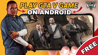 HOW TO DOWNLOAD AND PLAY GTA V GAME ON ANY ANDROID DEVICE 2024 [upl. by Dorison]