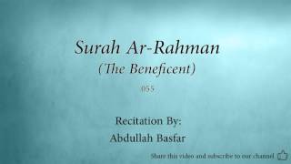 Surah Ar Rahman The Beneficent 055 Abdullah Basfar Quran Audio [upl. by Drahcir788]