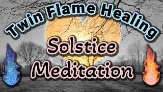 🔥Twin Flame 🔥Solstice Activation for Deep Soul Answers amp Bright New Beginnings 🎁 [upl. by Hathcock]