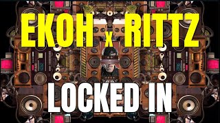 EKOH and Rittz  Locked In Lyrics Showroom Partners Entertainment Ekohmusic [upl. by Kinghorn870]