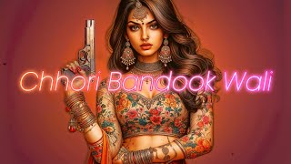 Chhori Bandook Wali  Fierce Desi HipHop  Power amp Style Fusion Beat [upl. by Ainomar]