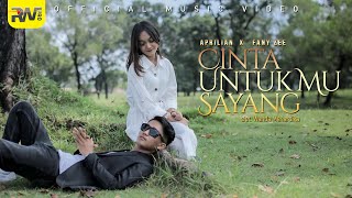 Aprilian Ft Fany Zee  Cinta Untukmu Sayang Official Music Video [upl. by Diarmid]