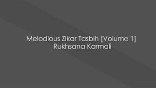 Melodious Zikar Tasbih Volume 1 Rukhsana Karmali [upl. by Haimarej]