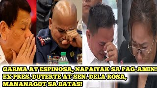 BREAKING NEWS Garma at Espinosa Napaiyak sa PagAmin Ex Pres Duterte at Sen Dela Rosa Mananago [upl. by Suzanna]