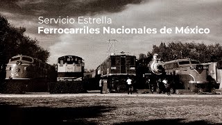 Servicio Estrella  Ferrocarriles Nacionales de México [upl. by Layton596]