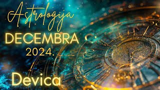 DEVICA  Astrologija Decembra 2024 [upl. by Nevs153]