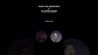 SAMSONS  Kisah Tak Sempurna X Di Ujung Jalan  Mashup shorts mashup [upl. by Ethelind]