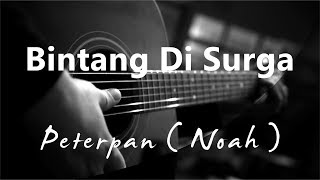 Bintang Di Surga  Peterpan  Noah  Acoustic Karaoke [upl. by Velasco971]