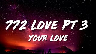 YNW Melly  772 Love Pt 3 Lyrics Your Love ft YNW BSlime amp Ynw4L [upl. by Ahsemal499]