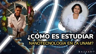 ¿Cómo es ESTUDIAR NANOTECNOLOGÍA en la UNAM  Directo [upl. by Naujat]