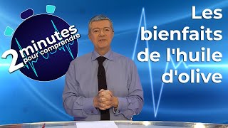 Les bienfaits de Lhuile dolive  2 minutes pour comprendre [upl. by Margarethe]