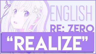 Re Zero ‖ quotRealizequot ‖ ENGLISH ver by Sapphire amp AltrAudio [upl. by Consalve]