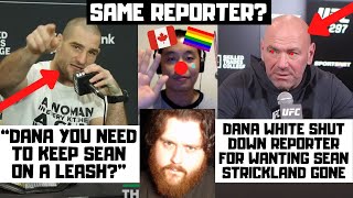 Dana White SHUTS DOWN Soy Canadian Reporter Trying To Cancel Strickland THIS IS WHY WE NEED HIM [upl. by Chancellor]