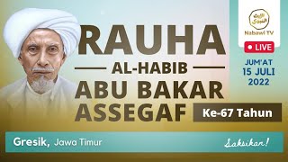 ğŸ”´LIVE RAUHA Habib Abu Bakar Assegaf ke67 Tahun GRESIK Nabawi TV [upl. by Annahavas885]