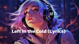 Left in the Cold Lyrics heavymetal lyrics song [upl. by Liw605]