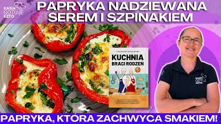 Kasia Gotuje Keto  Papryka nadziewana serem i szpinakiem z książki Kuchnia Braci Rodzeń [upl. by Hedy]