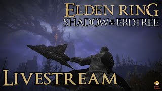 🔴Live  Elden Ring Shadow of the Erdtree  Strength Rules the World [upl. by Air]