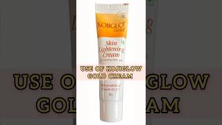 3 secret🤫 use of kojiglow gold cream skinbrightening✨ viralshorts2024 [upl. by Artined]