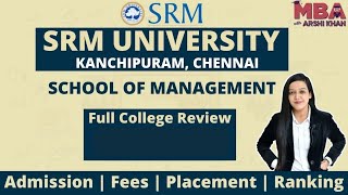 School of Management SRM University  Fees  Placement  Ranking  Admission  Full Review [upl. by Afaw558]