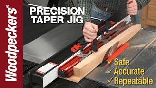 Safe Accurate Repeatable Tapering With the Precision Taper Jig  Woodpeckers Tools [upl. by Atteuqahs499]