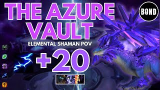 The Azure Vault 20  Elemental Shaman POV  TyrannicalAfflictedBolstering [upl. by Dorrej]