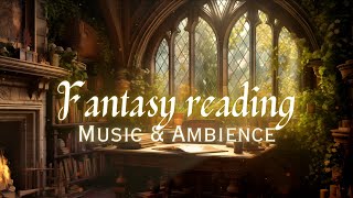 Fantasy Reading Session  Background Music amp Ambience For Study Reading Writing  Deep Focus Music [upl. by Conni]