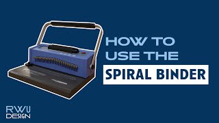 RWU Design Lab How to Use The Spiral Binder [upl. by Hsirehc]