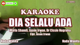 Dia Selalu AdaMaria Shandy Jason Irwan Dr Cissie Nugraha  Karaoke [upl. by Flita]