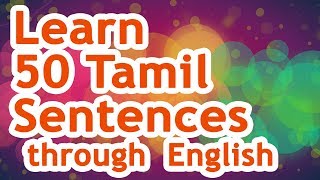 50 Tamil Sentences 01  Learn Tamil through English [upl. by Eimas990]