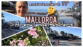 Mallorca🩷S‘Arenal mal anders🩷besondere Plätze👌🏻was beachten beim AUSWANDERN👣Mallorca Specials🌴🤗 [upl. by Akeret]