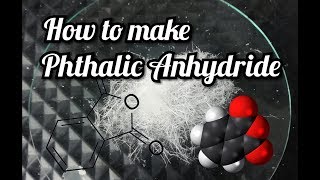 How to make Phthalic Anhydride [upl. by Liahus]