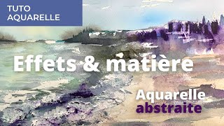 Effets et matière pour peindre une aquarelle abstraite [upl. by Finlay]