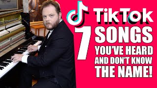 7 Tik Tok Songs Youve Heard And Dont Know the Name [upl. by Ellehcsar]