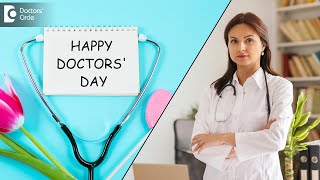 Happy Doctors Day 2023  Dedication to the Doctors Day In the Life of a Doctor  Doctors Circle [upl. by Gianni]