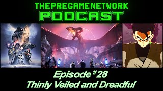 ThePreGameNetwork Podcast  Ep 28 Thinly Veiled and Dreadful [upl. by Nawk]