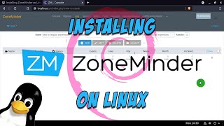 Installing ZoneMinder on Linux [upl. by Etirugram]