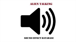 Alien Talking Sound Effect [upl. by Olimpia]