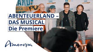 ABENTEUERLAND – Das Musical mit den Hits von PUR feiert Weltpremiere [upl. by Mclain646]