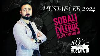 MUSTAFA ER 2024 YENİ KAŞIK HAVASI  SOBALI EVLERDE TEZEK YAKARLAR SözMüzik Mustafa Er [upl. by Alton919]